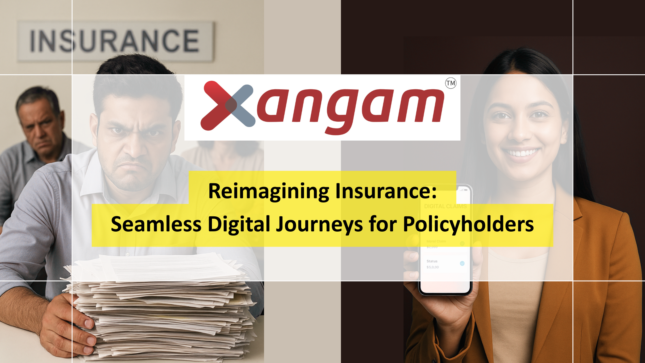 Split-screen showing outdated vs. digital insurance experience with Indian individuals, highlighting Xangam's seamless policyholder journey platform
